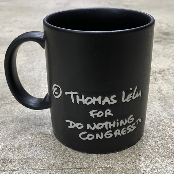 Do Nothing Congress Mug Cup DNC x Thomas Lelu Pull " TODAY I DID NOTING " / Do Nothing Congress
