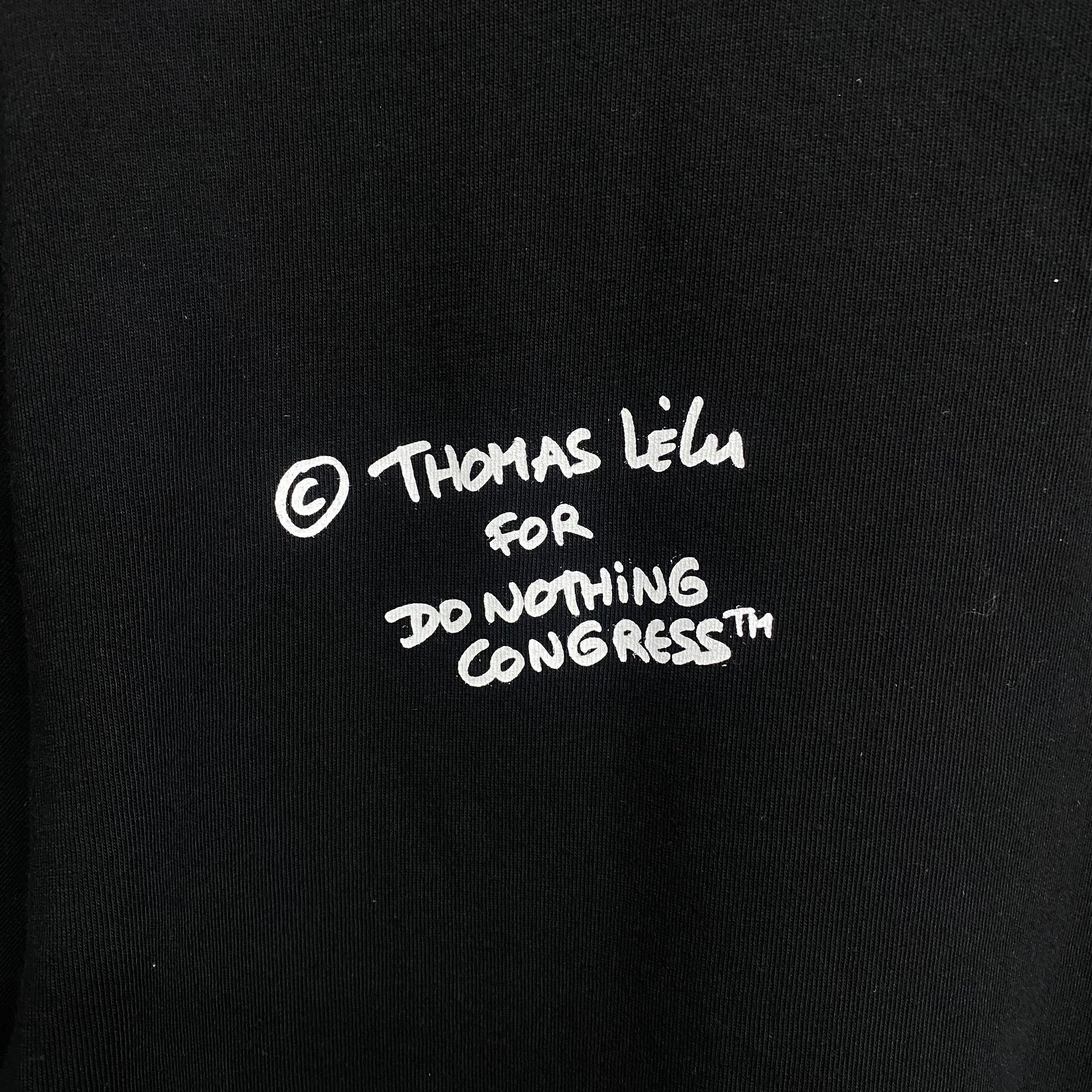 Do Nothing Congress S/S TEE SHIRT DNC x Thomas Lelu Pull  "Do Everything To Do Nothing " / Do Nothing Congress