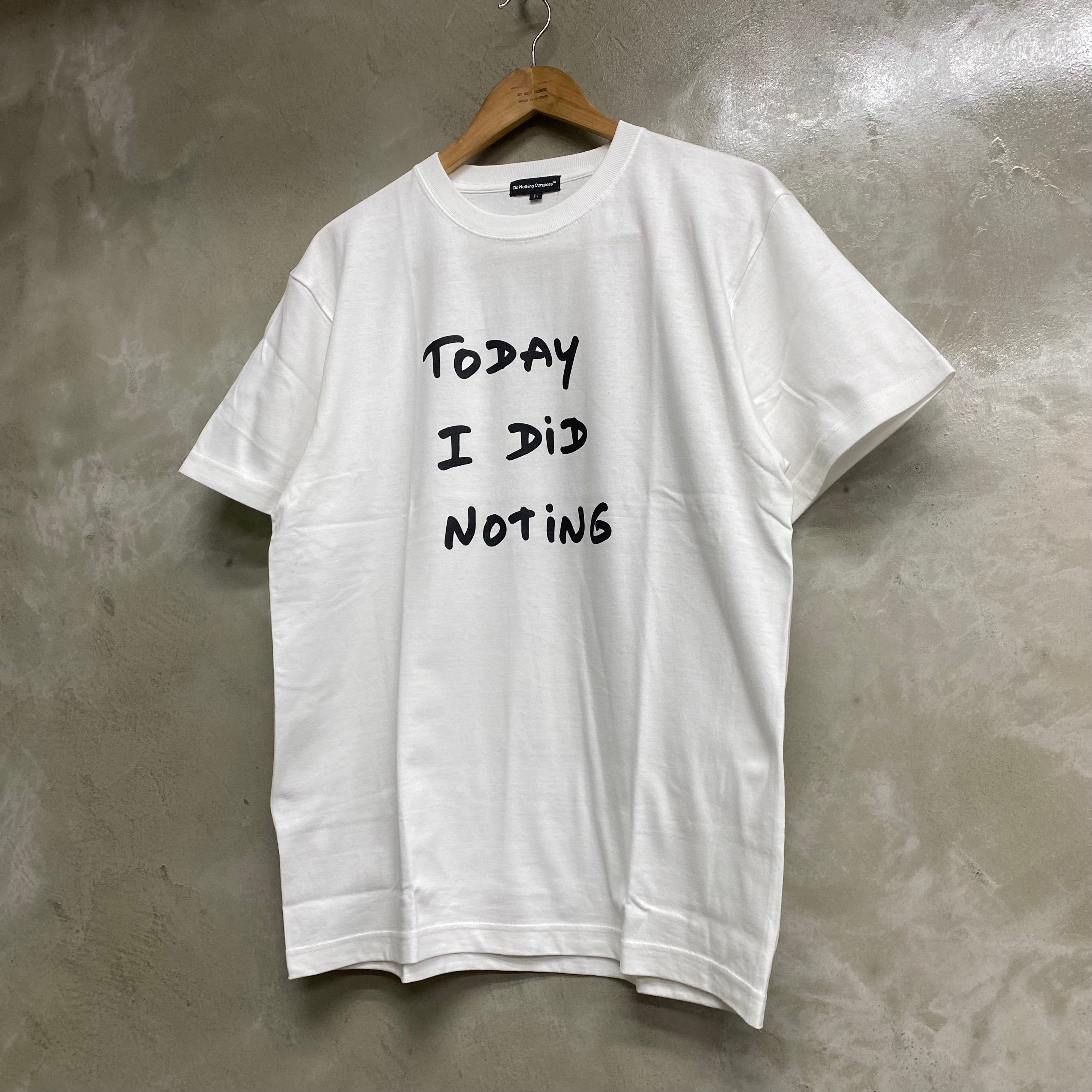 Do Nothing Congress S/S TEE SHIRT DNC x Thomas Lelu Pull  "TODAY I DID NOTING" / Do Nothing Congress