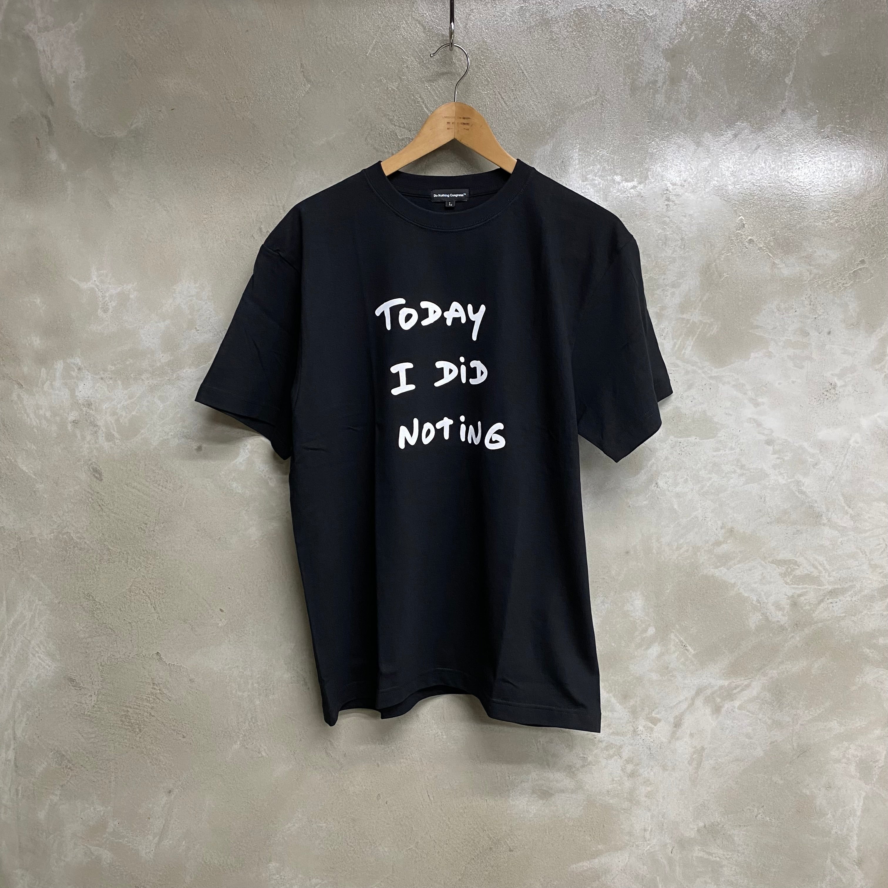Do Nothing Congress S/S TEE SHIRT DNC x Thomas Lelu Pull  "TODAY I DID NOTING" / Do Nothing Congress