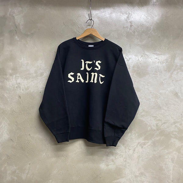 SAINT Mxxxxxx CREW NECK SWEAT SHIRTS ' IT'S SAINT ' / Saint Michael