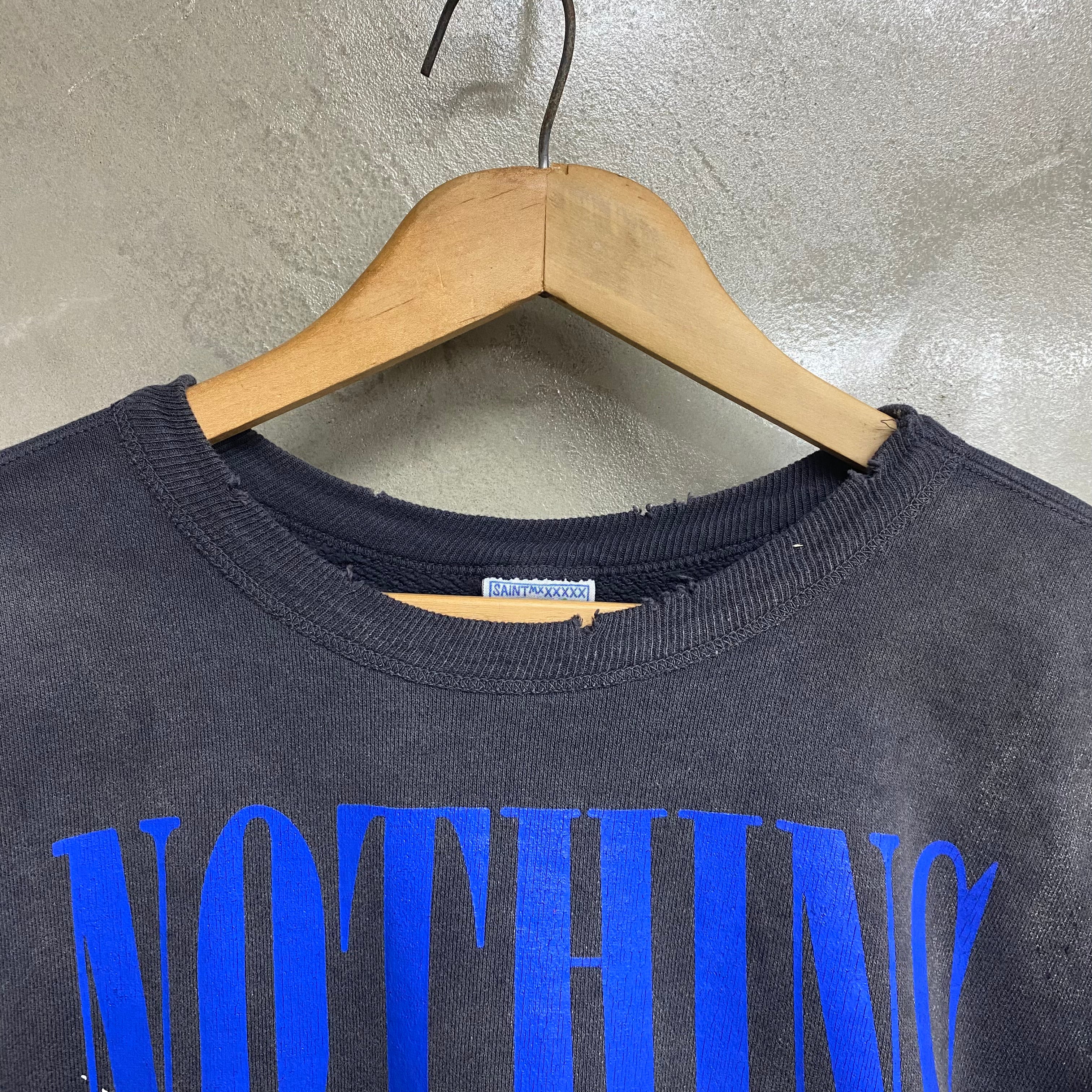 SAINT Mxxxxxx X Kosuke Kwamura SWEAT SHIRTS ' NOTHNG IMP ' -COLLABORATION- / Saint Michael