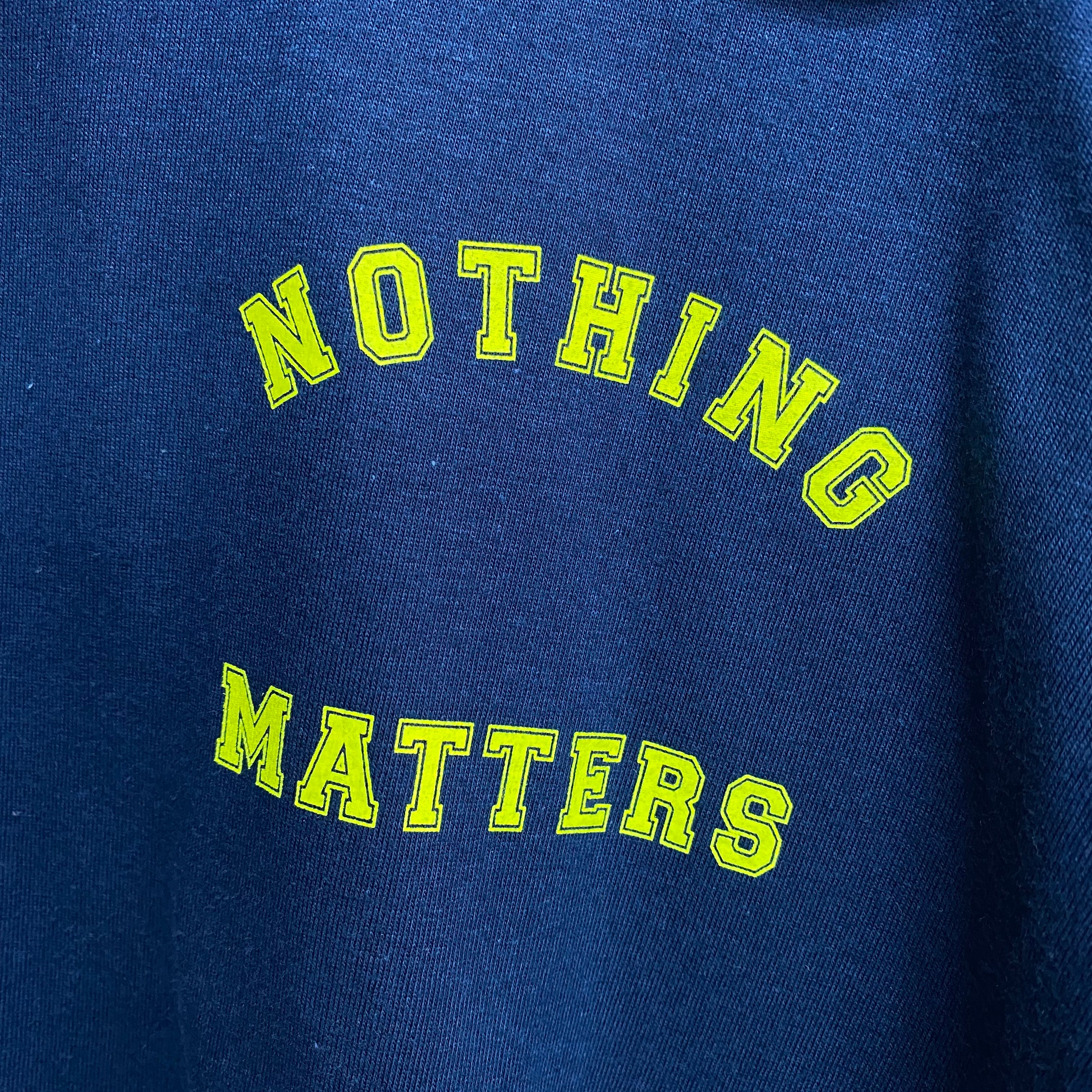 Do Nothing Congress T-SHIRTS "NOTHING MATTERS " / Do Nothing Congress