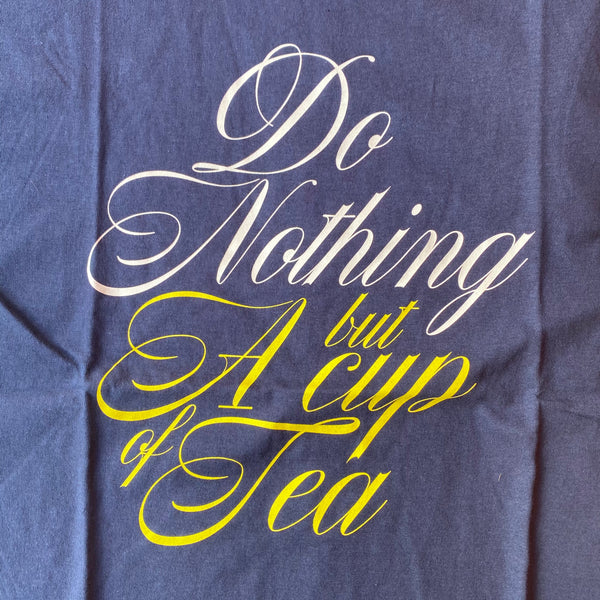 Do Nothing Congress T-SHIRTS "A Cup of Tea" / Do Nothing Congress